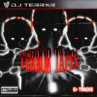 TERROR TAPES, Vol. 1 by DJ TERRXR