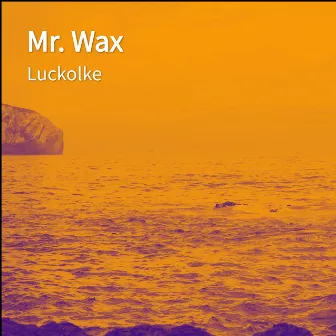 Mr. Wax by Luckolke