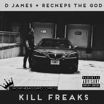 Kill Freaks by D James