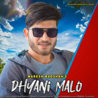 DHYANI MALO by Naresh Badshah