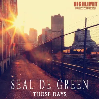 Those Days by Seal De Green