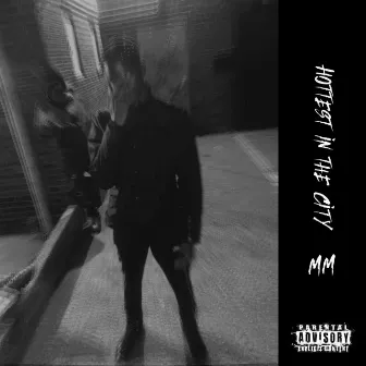 Hottest In The City by MM