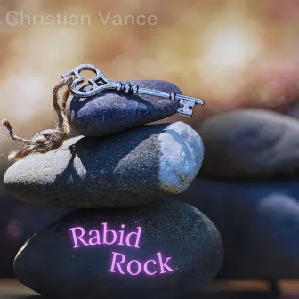 Rabid Rock by Christian Vance