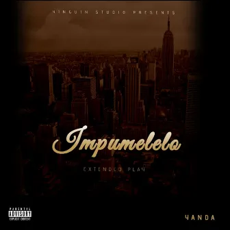 Impumelelo (Extended Play) by Yanda