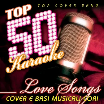 Top 50 karaoke love songs (Cover e Basi musicali cori) by Top Cover Band