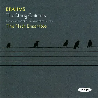 Brahms: The String Quintets by Nash Ensemble