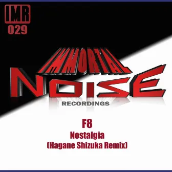 Nostalgia (Hagane Shizuka Remix) by F8