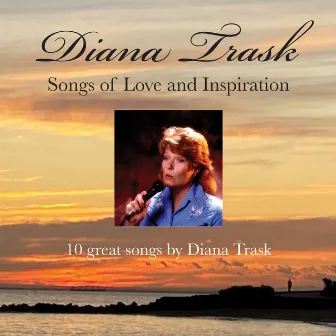 Songs of Love and Inspiration by Diana Trask