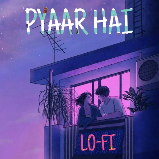 pyaar hai - Lofi