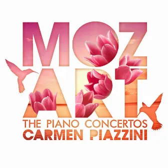 Mozart: The Piano Concertos by Carmen Piazzini