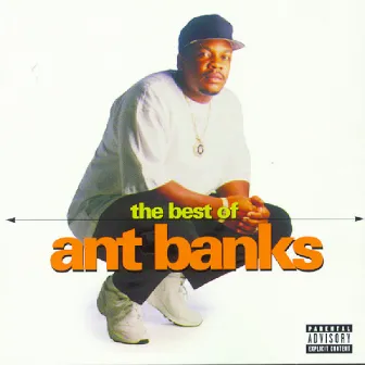 The Best Of Ant Banks by Ant Banks