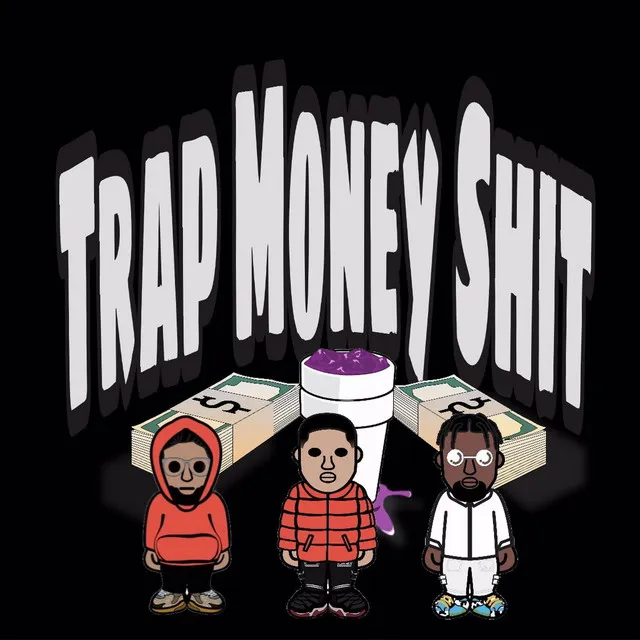 Trap Money Shit