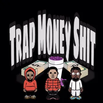 Trap Money Shit by Papa Bar