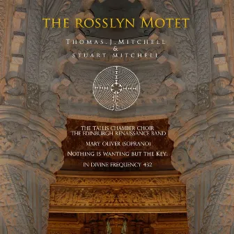 The Rosslyn Motet by Tallis Chamber Choir