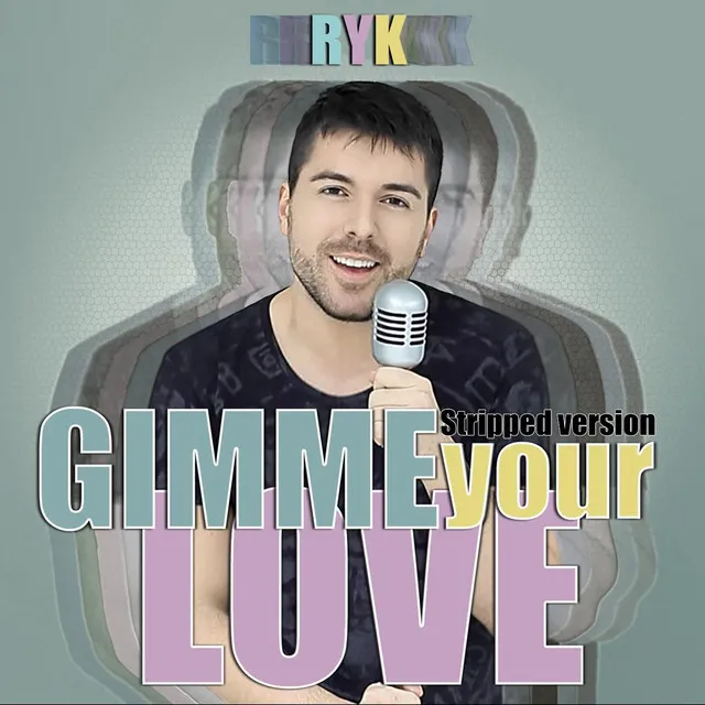 Gimme Your Love (Stripped Version)