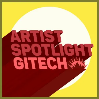 Artist Spotlight by Gitech