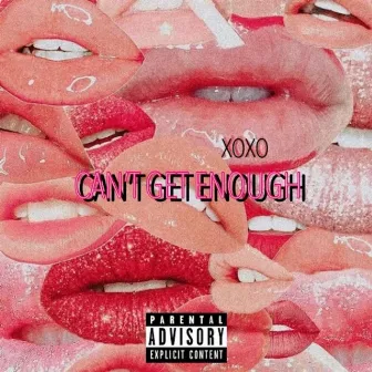 Can't Get Enough by T. Evin$