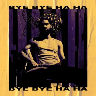 ByeByeHaHa! by Brando+