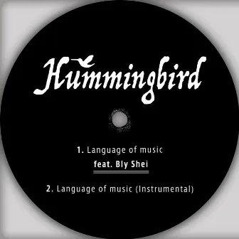 Language of Music by Hummingbird