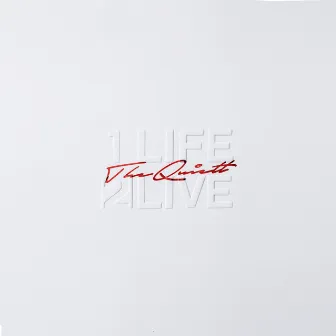 1 Life 2 Live by The Quiett