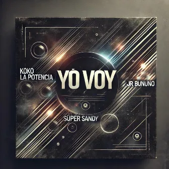 Yo Voy by Koko la Potencia