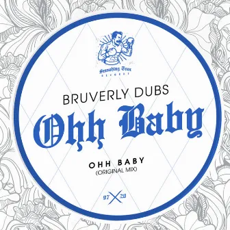 Ohh Baby by Bruverly Dubs