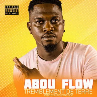 Tremblement de terre by Abou Flow