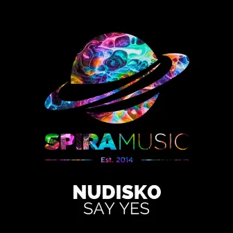 Say Yes by Nudisko