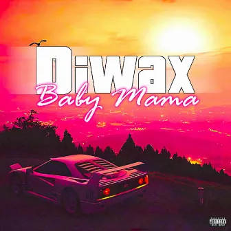 BABY MAMA by Diwax