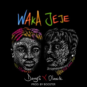 Waka Jeje (feat. Olamide) by Danny S