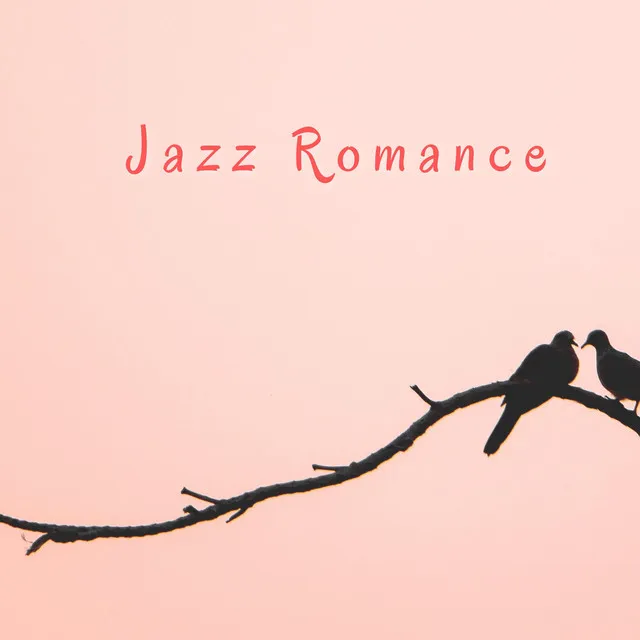 Jazz Romance - Romantic Soft Music