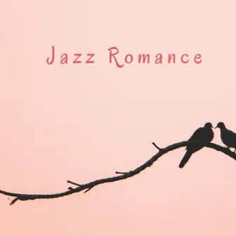 Jazz Romance - Romantic Soft Music by 