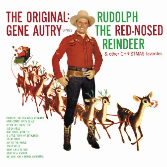 The Original: Gene Autry Sings Rudolph The Red-Nosed Reindeer & Other Christmas Favorites by Gene Autry