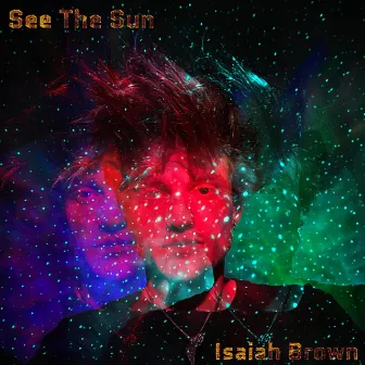 See The Sun by Isaiah Brown