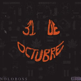 31 De Octubre by Nolo Boss