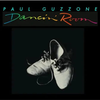 Dancin' Room (Vinyl) by Paul Guzzone