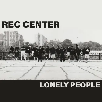 Lonely People by Rec Center