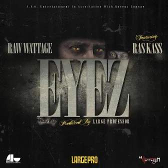 Eyez (feat. Ras Kass) by Raw Wattage