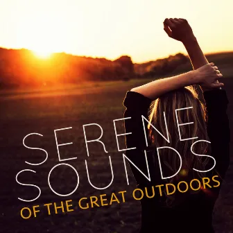 Serene Sounds of the Great Outdoors by Reiki