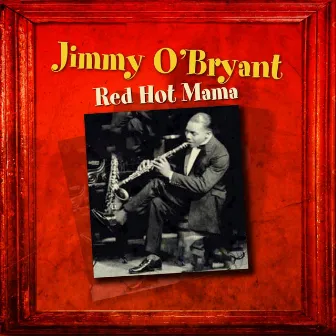 Red Hot Mama by Jimmy O'Bryant