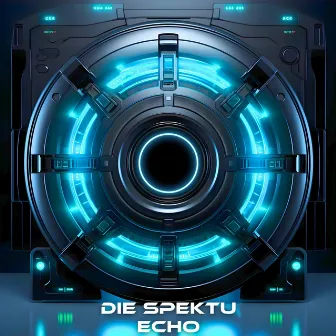 Echo by Die Spektu