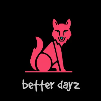 Better Dayz by Stuwi W