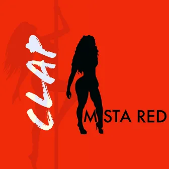 Clap by Mista Red