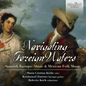 Navigating Foreign Waters: Spanish Baroque Music & Mexican Folk Music by Roberto Koch