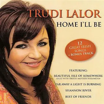 Home I'll Be by Trudi Lalor