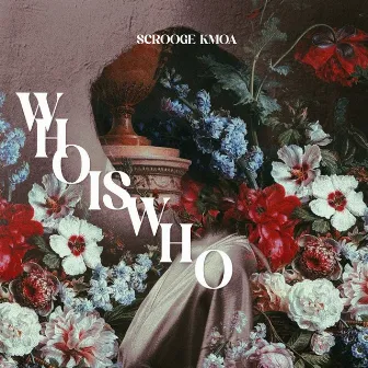 Who Is Who EP by Scrooge KmoA