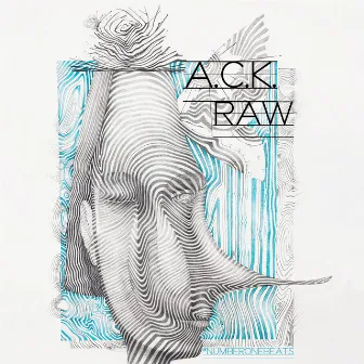 Raw by A.C.K.