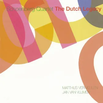 The Dutch Legacy, Vol. 2 by Schoenberg Quartet