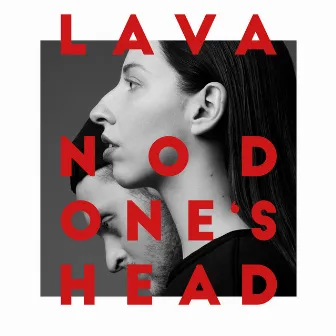 Lava by Nod One's Head