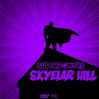 Superpowers by Skyelar Hill